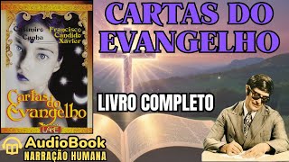 Audiobook CARTAS DO EVANGELHO 1941  LIVRO COMPLETO  Chico Xavier  Casimiro Cunha [upl. by Whitten975]