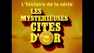 Lhistoire des Mystérieuses Cités Dor Podcast [upl. by Bartolomeo]