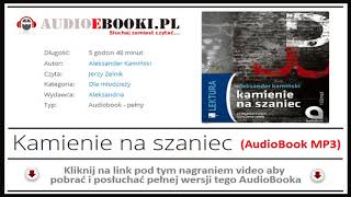 KAMIENIE NA SZANIEC  AUDIOBOOK MP3  Aleksander Kamiński Lektura Szkolna MP3  POBIERZ [upl. by Anal]