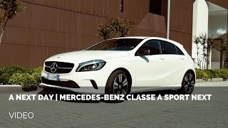 A NEXT DAY  MercedesBenz Classe A Sport NEXT [upl. by Sarine]