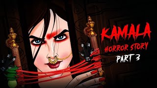 Kamla Horror Story Part 3 कमला 3 Indian Horror Stories in Hindi  सच्ची कहानी  people and blogs [upl. by Uhp]