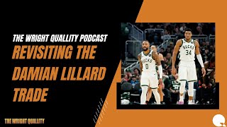 The Wright Quallity Podcast revisits the Damian Lillard trade [upl. by Cecil82]