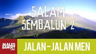 Jalan2Men 2015  Lombok  Salam Sembalun  Part 2 [upl. by Rae550]