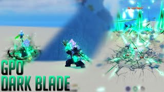 GPO DARK BLADE [upl. by Marolda]