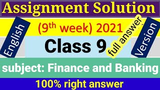 English version Class 9 Finance and Banking Assignment 9th Week 2021  English version Solution [upl. by Anij995]