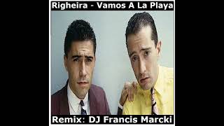 Righeira  Vamos A La Playa Remix DJ Francis Marcki [upl. by Ydissahc]