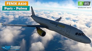 ✅ FENIX A320 ✈  Paris  Palma  🆕 MSFS 2020  GSX PRO  IVAO📡👨🏻‍✈️  RTX 3060 Ti  Paso a Paso [upl. by Sinnel]