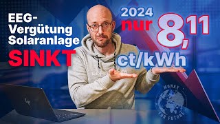 EEGEispeisevergütung 2024 für Solaranlagen sinkt Ab 0102 nur noch 811 ctkWh [upl. by Gussie]