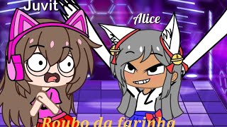 😱 História do Gacha meme Juvit e Alice e o roubo da farinha 😱 [upl. by Eanaj349]