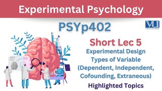 PSYp402 Short Lecture 5Types of VariableIndependent amp Dependent VariableCofounding amp Extraneous [upl. by Nwahsirhc421]