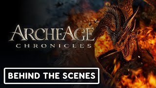 ArcheAge Chronicles  Official Behind the Scenes Clip [upl. by Ashlie387]