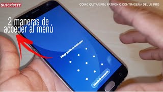 cómo quitar el PIN PATRÓN O CONTRASEÑA del J7PRO [upl. by Idnac]