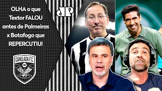 quotPor que o Textor NÃO FICA CALADO cara Ele FALOU que o Palmeiras contra o Botafogoquot POLÊMICA [upl. by Sila]