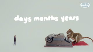 hanbee  days months years mv ･ﾟ♪ [upl. by Ennalyrehc482]