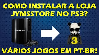 LOJA JYMSSTORE 31 PARA PS3  VÁRIOS JOGOS EM PTBR  TUTORIAL COMO INSTALAR NO PLAYSTATION 3 [upl. by Nimajaneb]