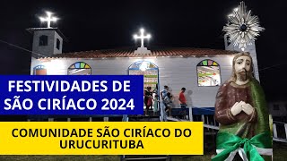 FESTIVIDADES DE SÃO CIRÍACO DO URUCURITUBA 2024 [upl. by Ahseekan]