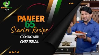 Cooking with Chef Ismail  Paneer 65 Recipe  Authentic Veg Recipes  Oggarane Dabbi Ismail [upl. by Rosen82]