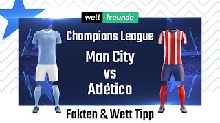 Champions League Prognose amp WettTipp Man City  Atletico  202122 [upl. by Joyan]