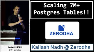 Scaling 7M Postgres Tables by Kailash Nadh CTO zerodha [upl. by Ahdar]