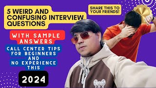 5 CONFUSING INTERVIEW QUESTIONS WITH SAMPLE ANSWERS  FOR CALL CENTER BEGINNERS  KUYA RENEBOY [upl. by Noiwtna]