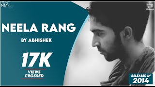 Neela Rang feat Abhishek ll Namyoho Studios ll [upl. by Leonie]