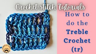 How to do a Treble Crochet tr  Crochet Stitch Tutorials [upl. by Natalina]