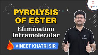 Pyrolysis of Ester  IIT JEE  Vineet Khatri  ATP STAR [upl. by Gregory]