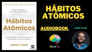 HÁBITOS ATÔMICOS AUDIOLIVRO COMPLETO [upl. by Anikehs636]