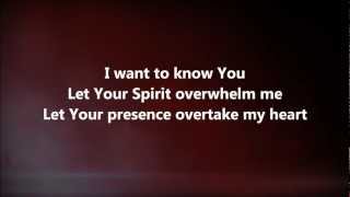 I Want To Know You  Jesus Culture w Lyrics [upl. by Bez93]