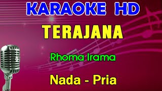 TERAJANA  Rhoma Irama  KARAOKE Nada Pria HD [upl. by Acinad]