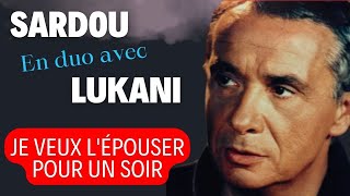 JE VEUX LEPOUSER POUR UN SOIR  Duo Michel Sardou amp Frank Lukani michelsardou Franklukani [upl. by Sylvia]