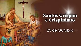 São Crispim e São Crispiniano Mártires da Fé  25 de Outubro [upl. by Sauer]