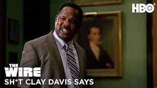 The Wire Shit Clay Davis Says  HBO [upl. by Arielle]