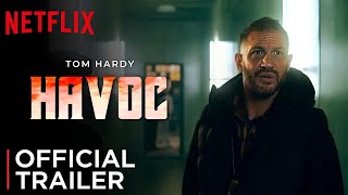 Havoc Trailer Tom Hardy  Netflix  Havoc Trailer 2024  Havoc Tom Hardy  Havoc Movie Trailer [upl. by Camus]