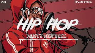 HipHop 2022 🔥 Hip Hop amp Rap Party Mix 2022 Hip Zaad  23 [upl. by Nanyk]