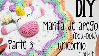 DIY Manta de apego Unicornio Parte 3 amigurumi crochetganchillo tutorial [upl. by Chelsie]