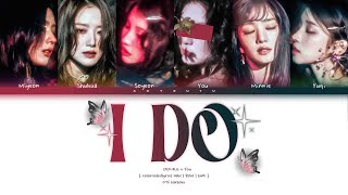 GIDLE 여자아이들 – ❝ I DO ❞  You As A Member Karaoke [upl. by Yelwar218]