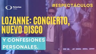 Lozanne Concierto nuevo disco y confesiones personales [upl. by Ailecec49]