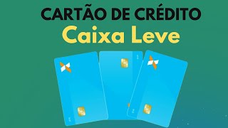 Cartão Caixa Leve da Caixa Econômica Todas as Vantagens em um Só Cartão [upl. by Pruter]