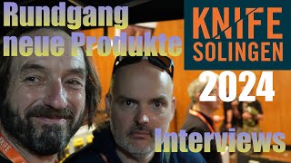 knife Solingen 2024 I Rundgang News amp Interviews I Reini Rossmann I Sergej I Martin Alonequot Linke [upl. by Chabot]