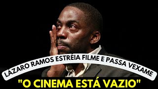 Lázaro Ramos Lança Filme e Não Vai Ninguém no Cinema [upl. by Iene]