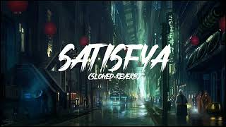 Satisfya Song Slowed amp Reverb  Lofi Song 8D Audio [upl. by Swift]