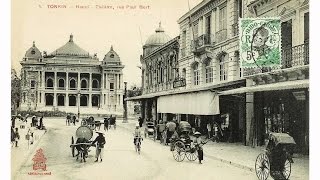 Old Opera House amp Trang Tien street in Hanoi when it was Paul Bert [upl. by Tlihcox]