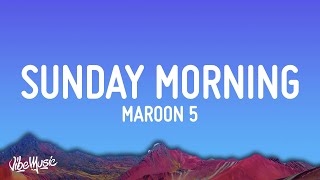 Maroon 5  Sunday Morning Lyrics [upl. by Tse]