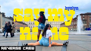 KPOP IN PUBLIC ITALY ONE TAKE HYOLYN효린 SAY MY NAME쎄마넴 Dance Cover By Reverse Crew [upl. by Nur]