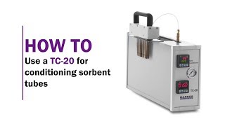 How to use a TC20 for conditioning sorbent tubes [upl. by Kasevich]