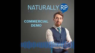 COMMERCIAL DEMO  Naturally RP Voiceover [upl. by Yoreel]