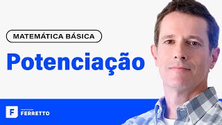 POTENCIAÇÃO Definição e Propriedades  Matemática Básica  Aula 6 [upl. by Broeder]