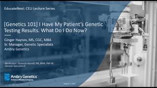 I have My Patients Genetic Testing Results What do I do Now  Webinar  Ambry Genetics [upl. by Seditsira]