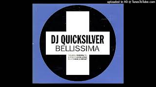 DJ Quicksilver  Bellissima DJ Thoka Remix [upl. by Seraphina]